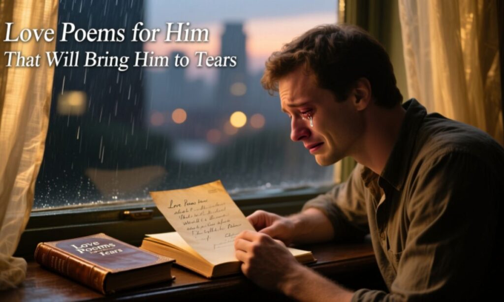 love-poems-for-him-that-will-bring-him-to-tears