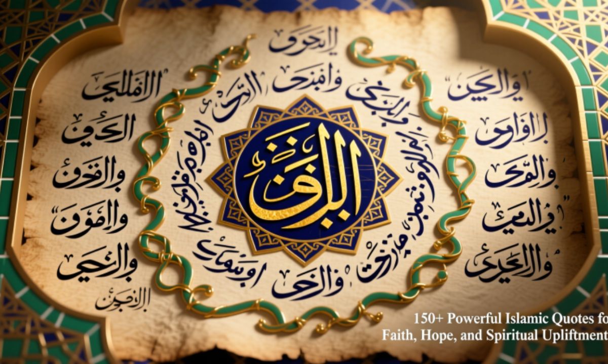 150+ Powerful Islamic Quotes for Faith, Hope, and Spiritual Upliftment